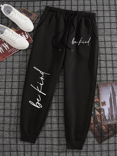 Be Kind Letter Bărbat Femeie Pantaloni Sport Pantaloni de sport largi în aer liber Calzi Casual Baggy Running Trening Cordon Pantaloni moi cuplu