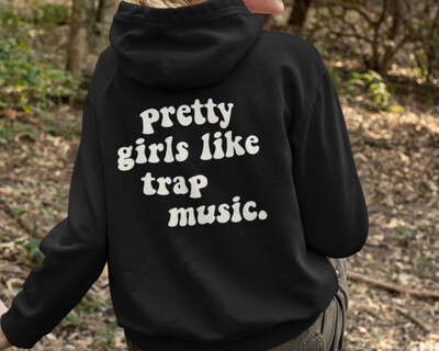 Pretty Girls Like Trap Music Hanorac pentru femei Hanorace amuzante Pulovere Pulovere unisex din bumbac pur Pulover Citate Casual