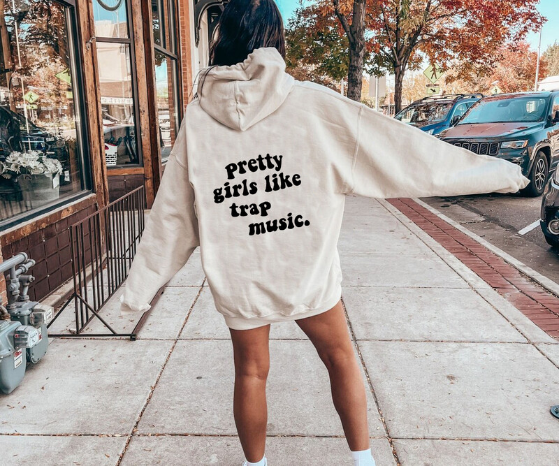 Pretty Girls Like Trap Music Hanorac pentru femei Hanorace amuzante Pulovere Pulovere unisex din bumbac pur Pulover Citate Casual