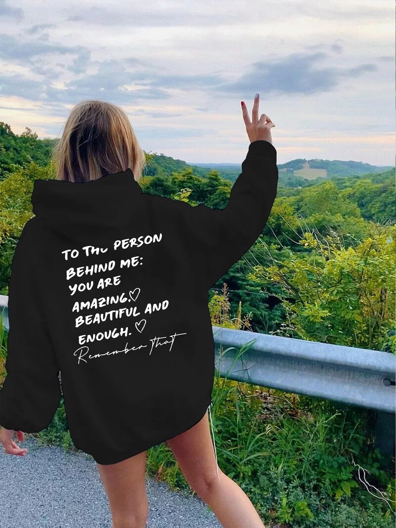 To The Person Behind Me You Are Amaeing Woman Hooded Hip Hop Φθινοπωρινά φλις φούτερ Ζεστά casual Hoodie Harajuku Casual τοπ