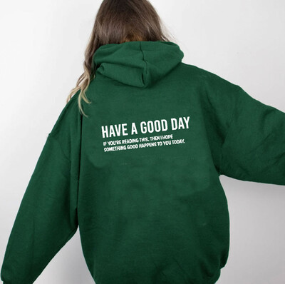 Have A Good Day Imprimat Scrisoare Hanorace Femei Hanorac Toamna Primavara Pulovere Trening Harajuku Positive Slogan Imprimat pe spate