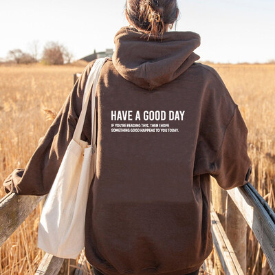 Have A Good Day Imprimat Scrisoare Hanorace Femei Hanorac Toamna Primavara Pulovere Trening Harajuku Positive Slogan Imprimat pe spate