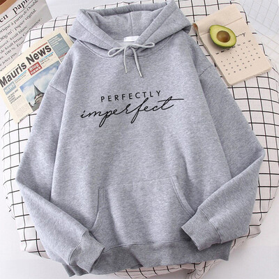 (Premium Hoodie) Μόδα Unisex Hoodies Perfectly Imperfect με εμπριμέ κουκούλα Seatshirts Streetwear casual πουλόβερ μπλούζες