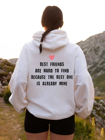 Best Friends Are Haro To Find Funny Letters Printed Women Hoodies Свободни памучни джъмпери с дълъг ръкав Пуловер Дрехи с О-образно деколте