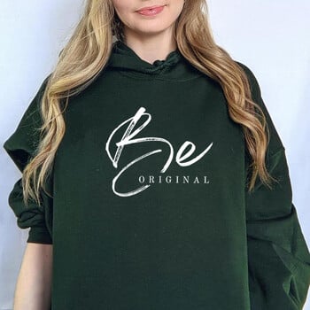 Be Original Hoodie Aesthetic Hoodie Be You Sweatshirt Mental Health Tee Trendy Hoodie Self Love Hoodie Унисекс Естетични топове