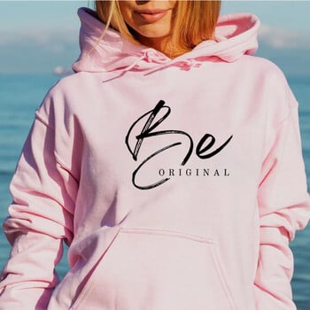 Be Original Hoodie Aesthetic Hoodie Be You Sweatshirt Mental Health Tee Trendy Hoodie Self Love Hoodie Унисекс Естетични топове