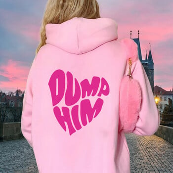 Dump Him Hoodies Дамски модерен суитчър Модерни суичъри Preppy суичър Sorority Sweatshirt Комфортни цветове Модерни подаръци