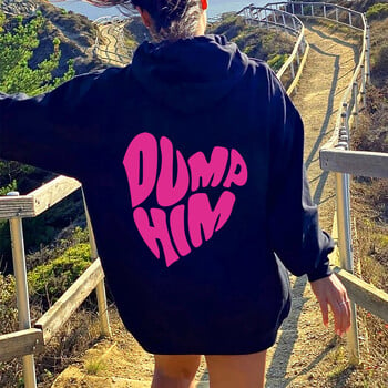 Dump Him Hoodies Дамски модерен суитчър Модерни суичъри Preppy суичър Sorority Sweatshirt Комфортни цветове Модерни подаръци