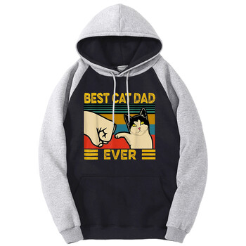 Best Cat Dad Ever Punch Printing Нови суичъри с качулка Мъжки Ежедневни свободни дрехи Oversize Поларени суичъри Модни суичъри с качулка Raglan Дамски