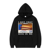 Mikina s kapucňou I Got That Dog in Me, vtipná grafika s hotdogmi, meme, s kapucňou pre mužov, módna retro nadrozmerná mikina, unisex streetwear