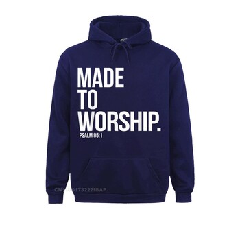 Made to Worship Psalm 95 1 Faith Based Christian Hoodie Print Мъжки суичъри Обикновени суичъри с дълъг ръкав Хип-хоп спортни облекла