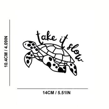 Take It Slow Turtle Стикер за кола за лаптоп Бутилка Камион Телефон Превозно средство Боя Прозорец Стена Чаша Рибарска лодка Стикери за скейтборд Autom