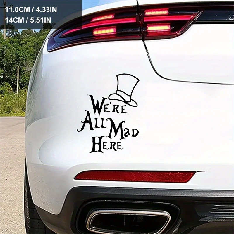 Suntem cu toții nebuni aici Alice în Țara Minunilor Autocolante de vinil pentru mașini Decalcomanii pentru geam auto Camioane pentru automobile Decalcoli de vinil pentru laptop