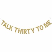 „Talk Thirty to Me“ reklamjuostė Auksiniai blizgantys popieriniai ženklų dekorai vyrams Moterų 30-ojo gimtadienio vakarėlio dekoracija