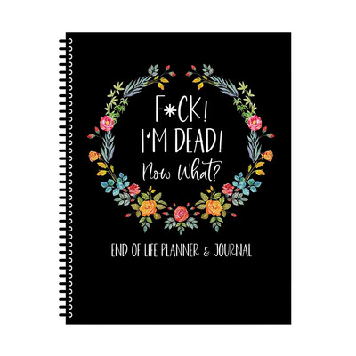 Gyvenimo pabaigos planuotojas Aš dabar miręs Kokių knygų planuotojo vadovaujamasi galutiniai susitarimai, kai manęs nebėra. Darbaknygės tvarkyklės bloknotas