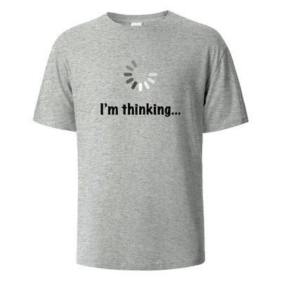 I'm Thinking Funny Print T-Shirt Летни тениски за мъже, жени 100% памук О-образно деколте Oversize Ежедневни къси ръкави Streetwear Basic Top
