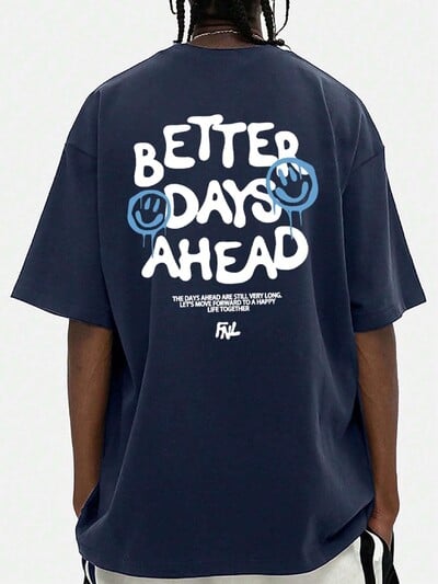 Better Days Ahead Letter Graphic Men Women T-Shirt О-образно деколте Ежедневна тениска Oversize Модна памучна тениска Лятна широка тениска