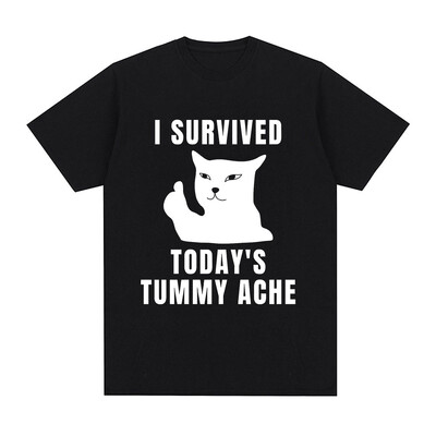 Elasin üle tänase kõhuvalu T-särk Funny Cat Meem lühikeste varrukatega T-särk Mehed Naiste Puuvillane Vabaaja Suured T-särgid Tänavarõivad