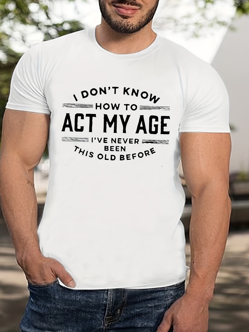 Мъжка лятна 100% памук Funny Act My Age Letter Pattern Print Свободна голяма ежедневна тениска с кръгло деколте и къс ръкав