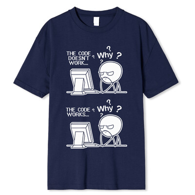Radošs, smieklīgs programmētāja kods darbojas Kāpēc ikdienas krekls ar apdruku Camiseta Hombre Linux operētājsistēma Modes ielu apģērbi vīriešiem
