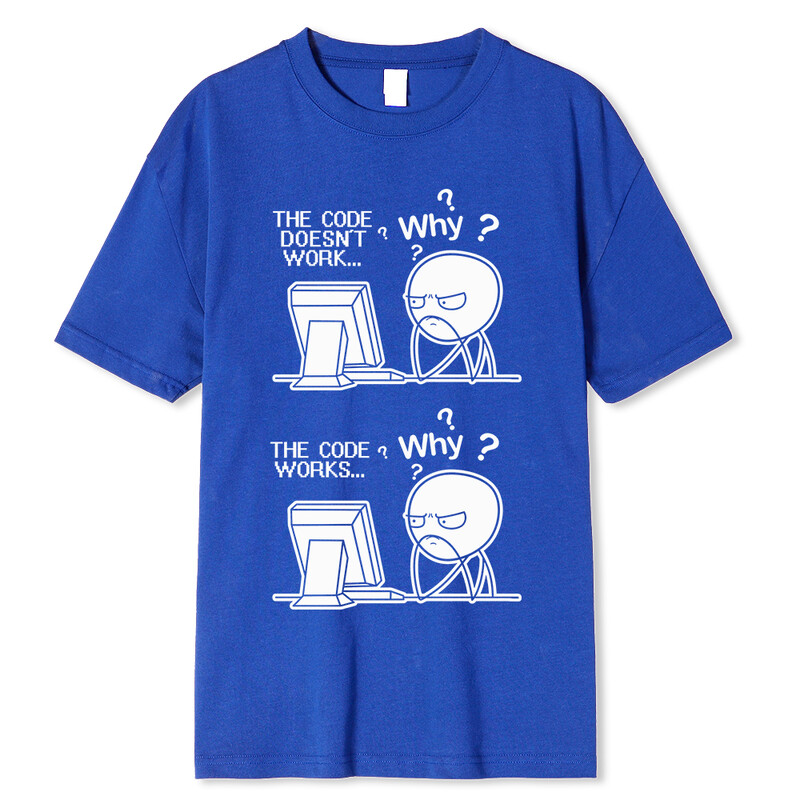 Radošs, smieklīgs programmētāja kods darbojas Kāpēc ikdienas krekls ar apdruku Camiseta Hombre Linux operētājsistēma Modes ielu apģērbi vīriešiem