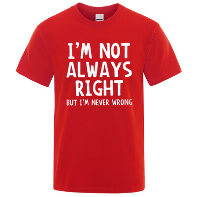 Man ne vienmēr ir pareizi burti Vīriešu T-krekls Augstas kvalitātes T krekli Vasaras lielizmēra īsām piedurknēm Apģērbi Kokvilnas brīvi ielu topi