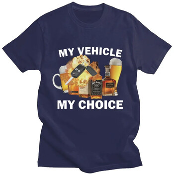 My Vehicle My Choice Print Funny T Shirt Drunk Driving Модни тениски с къс ръкав 100% памук Мъже Жени Извънгабаритни Streetwear