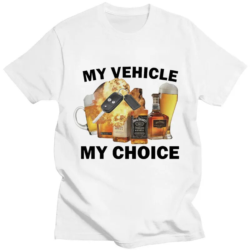 My Vehicle My Choice Drukāt Smieklīgs T krekls Braukšanai dzērumā Modes T-krekli ar īsām piedurknēm 100% kokvilna Vīriešu sieviešu lielizmēra ielas apģērbs