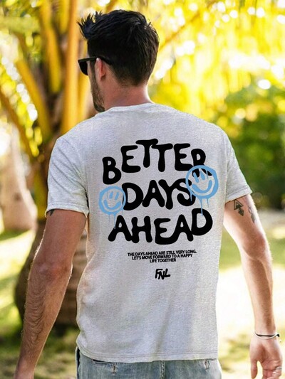 Better Days Ahead Letter Graphic Мъжка тениска с О-образно деколте Ежедневна огромна тениска Модна памучна тениска Лятна свободна тениска