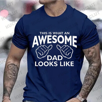 Мъжко облекло AWESOME DAD This Is What An Dad Looks Like МЪЖКА тениска Shirt Tshirt Funny Dad T-shirts Daddy Tee Tops Clothes