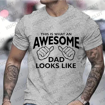 Мъжко облекло AWESOME DAD This Is What An Dad Looks Like МЪЖКА тениска Shirt Tshirt Funny Dad T-shirts Daddy Tee Tops Clothes