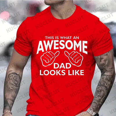 Мъжко облекло AWESOME DAD This Is What An Dad Looks Like МЪЖКА тениска Shirt Tshirt Funny Dad T-shirts Daddy Tee Tops Clothes