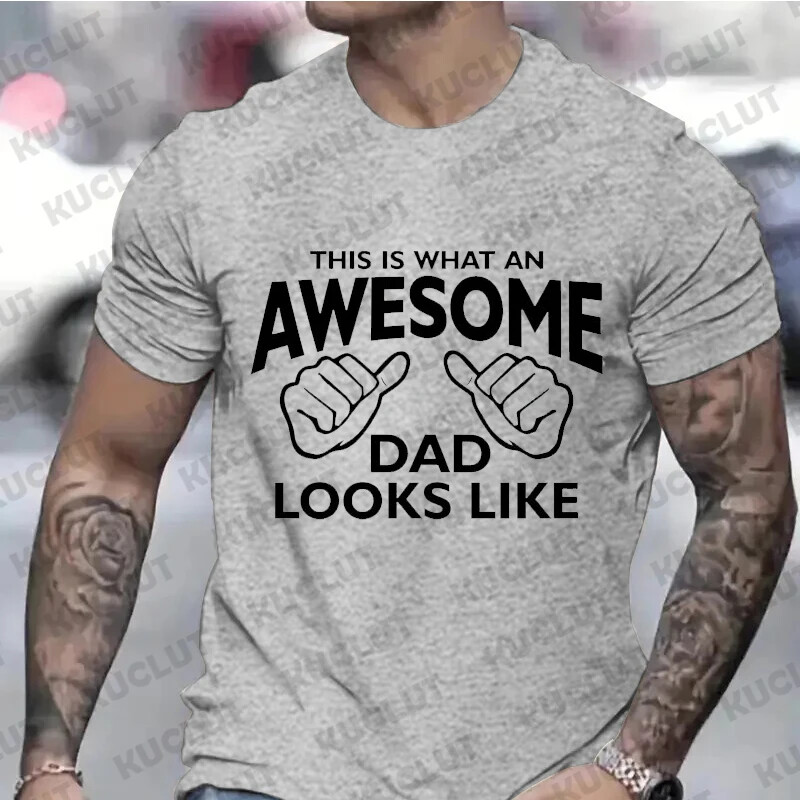 Мъжко облекло AWESOME DAD This Is What An Dad Looks Like МЪЖКА тениска Shirt Tshirt Funny Dad T-shirts Daddy Tee Tops Clothes