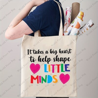 Ir vajadzīga liela sirds, lai palīdzētu veidot mazos prātus. Iepirkumu soma Ikdienas audekla plecu soma Saliekama Tote Soma dāvana skolotājam