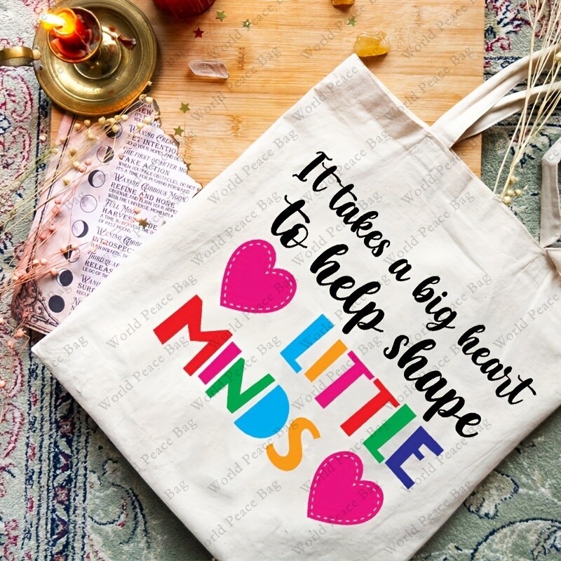 Ir vajadzīga liela sirds, lai palīdzētu veidot mazos prātus. Iepirkumu soma Ikdienas audekla plecu soma Saliekama Tote Soma dāvana skolotājam