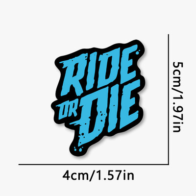 RIDE OR DIE Naljepnice okvira cestovnog bicikla Gornja cijev Vodootporna Smiješna modna DIY dekoracija Dodaci Bicikl Izdržljive vinilne naljepnice