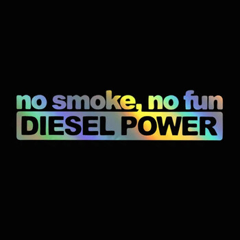 Αυτοκόλλητα αυτοκινήτου BlackWhitelaser NO SMOKE NO FUN DIESEL POWER Styling Αυτοκινήτου Decal Αξεσουάρ φορτηγού αυτοκινήτου 1 τμχ