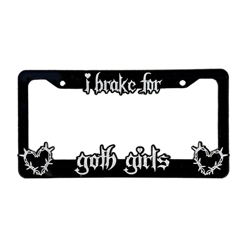 I Brake Gothic Girls Διακόσμηση Κάλυμμα πλαισίου πινακίδας κυκλοφορίας Ταινία βάσης προφυλακτήρα αυτοκινήτου