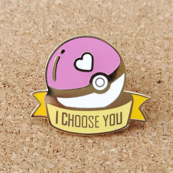 I Choose You Твърди емайлирани игли Pokemon Poke Ball Брошка Събиране на ревери Значки Мъже Жени Модни бижута Подаръци Украса Раница