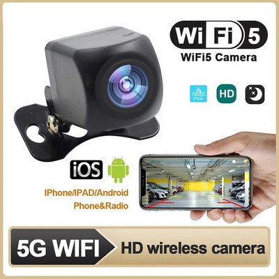 HD WIFI5 vezeték nélküli autós kamera éjjellátó jármű kamera vízálló Wifi tolatókamera 5 V USB/12 V Android IOS rádióhoz