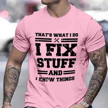 Funny Mechanic I Fix Stuff and Know Things Ризи за мъже Мъжка тениска с къс ръкав Humor Mechanic Тениска Подарък за татко съпруг