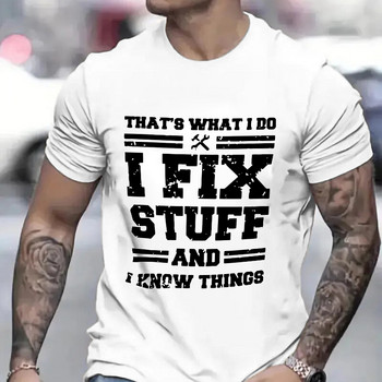 Funny Mechanic I Fix Stuff and Know Things Ризи за мъже Мъжка тениска с къс ръкав Humor Mechanic Тениска Подарък за татко съпруг
