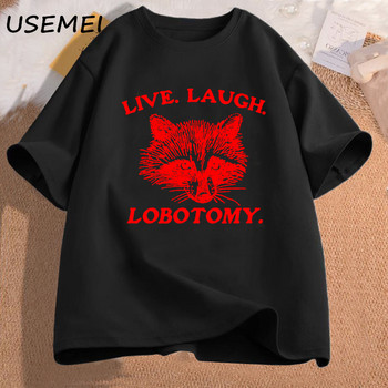 Live Laugh Lobotomy T Shirt Meme Raccoon Graphic T-Shirt Ретро памучна тениска с щампи с къс ръкав Мъжко облекло Streetwear