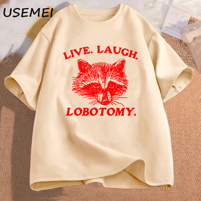Live Laugh Lobotomy T Shirt Meme Raccoon Graphic T-Shirt Ретро памучна тениска с щампи с къс ръкав Мъжко облекло Streetwear