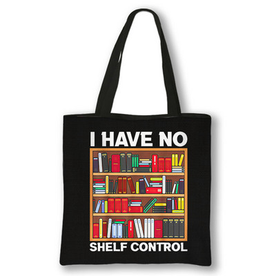 Knjižničar Book Lover Ispis Torba za kupnju Nemam torbe za kontrolu polica Torbe velikog kapaciteta Ženska ručna torba Torbe za kupnju za višekratnu upotrebu