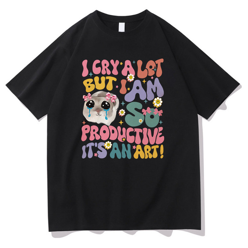 Bēdīgs kāmis, es daudz raudu, bet esmu tik produktīvs T krekls Modes vīriešu Harajuku retro T-krekls Unisex augstas kvalitātes kokvilnas t-krekli